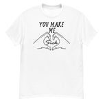 You Make Me Sick - Funny, Meme, Parody T-Shirt