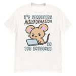 Spreading Misinformation On The Internet - Cute Meme T-Shirt