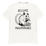 Become Ungovernable Opossum - Cute Meme T-Shirt