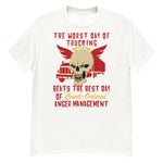 Worst Day Of Trucking Beats The Best Day Of Court Ordered Anger Management - Oddly Specific Meme T-Shirt