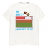 My Vote Another Beer - Election, Voting Meme T-Shirt