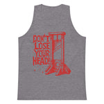 Don't Lose Your Head - Guillotine Meme Tank Top