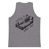 Waiting For Better Days - Depressed Skeleton Meme Tank Top