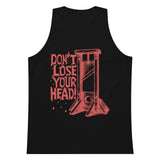 Don't Lose Your Head - Guillotine Meme Tank Top