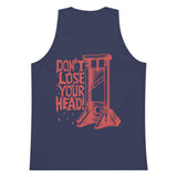 Don't Lose Your Head - Guillotine Meme Tank Top