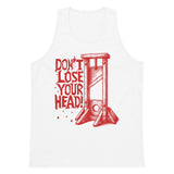 Don't Lose Your Head - Guillotine Meme Tank Top