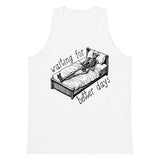 Waiting For Better Days - Depressed Skeleton Meme Tank Top