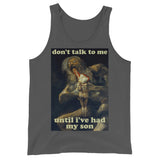 Don't Talk To Me Until I've Had My Son - Saturn Devouring His Son, Francisco Goya, Meme Tank Top