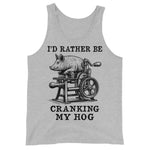 Rather Be Cranking My Hog - Oddly Specific Meme Tank Top