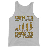 Born To Hunt And Gather - Meme Tank Top