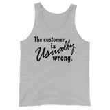 The Customer Is Usually Wrong - Meme Tank Top