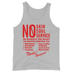 No Skin No Soul No Service - Oddly Specific Meme Tank Top