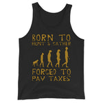 Born To Hunt And Gather - Meme Tank Top