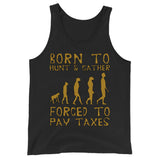 Born To Hunt And Gather - Meme Tank Top