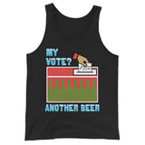 My Vote Another Beer - Election, Voting Meme Tank Top