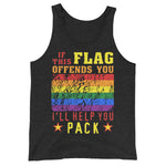 If This Flag Offends You I'll Help You Pack - LGBTQ, Gay Pride, Parody, Meme Tank Top