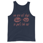 We Are All Dogs In God's Hot Car - Oddly Specific Meme Tank Top