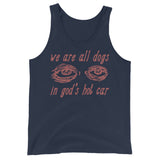 We Are All Dogs In God's Hot Car - Oddly Specific Meme Tank Top