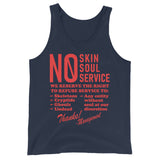 No Skin No Soul No Service - Oddly Specific Meme Tank Top