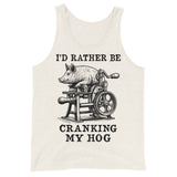 Rather Be Cranking My Hog - Oddly Specific Meme Tank Top