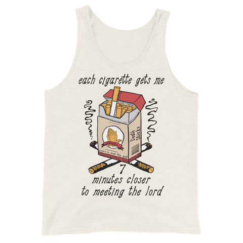 Each Cigarette Gets Me 7 Minutes Closer To Meeting The Lord - Ironic Meme Tank Top