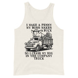 I Make A Penny My Boss Makes A Buck - Hog Cranking, Oddly Specific Meme Tank Top