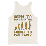 Born To Hunt And Gather - Meme Tank Top