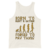 Born To Hunt And Gather - Meme Tank Top