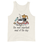 The Most Important Meal of the Day - Breakfast, Coffee, Meme Tank Top