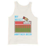 My Vote Another Beer - Election, Voting Meme Tank Top
