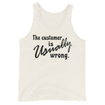 The Customer Is Usually Wrong - Meme Tank Top