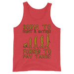 Born To Hunt And Gather - Meme Tank Top