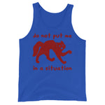 Do Not Put Me In A Situation - Oddly Specific Meme Tank Top