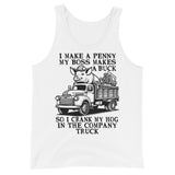 I Make A Penny My Boss Makes A Buck - Hog Cranking, Oddly Specific Meme Tank Top