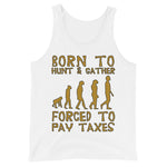 Born To Hunt And Gather - Meme Tank Top