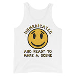 Unmedicated And Ready To Make A Scene - Meme Tank Top