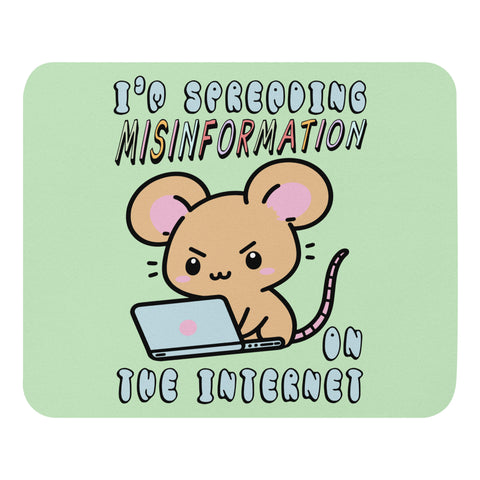 Spreading Misinformation On The Internet - Cute Meme Mouse Pad