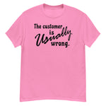 The Customer Is Usually Wrong - Meme T-Shirt