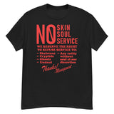 No Skin No Soul No Service - Oddly Specific Meme T-Shirt