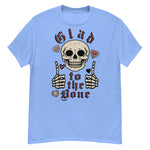 Glad To The Bone - Ironic Meme T-Shirt