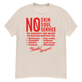 No Skin No Soul No Service - Oddly Specific Meme T-Shirt