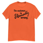 The Customer Is Usually Wrong - Meme T-Shirt