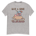 Have A Drink On The Mouse - Cute Meme T-Shirt