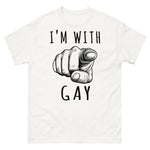 I'm With Gay - LGBTQ Meme T-Shirt