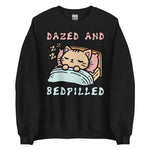 Dazed And Bedpilled - Cute Sleepy Cat Meme Sweatshirt