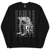 It Is What It Is - Skeleton Meme Sweatshirt