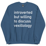 Introverted But Willing To Discuss Vexillology - Vexillology, Flags, Hobby Sweatshirt