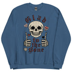 Glad To The Bone - Ironic Meme Sweatshirt