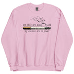 My Idols Are Dead And My Enemies Are In Power - Meme Sweatshirt