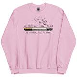 My Idols Are Dead And My Enemies Are In Power - Meme Sweatshirt